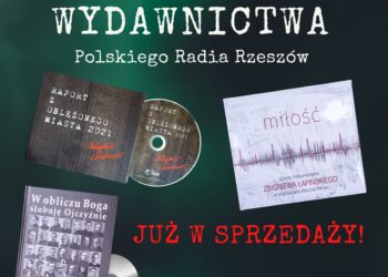 Wyjątkowe wydawnictwa Polskiego Radia Rzeszów – już w sprzedaży!