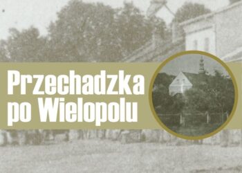 Przechadzka po&nbsp;Wielopolu