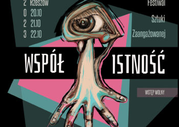 Festiwal Sztuki Zaangażowanej Współ-Istność w&nbsp;Rzeszowie