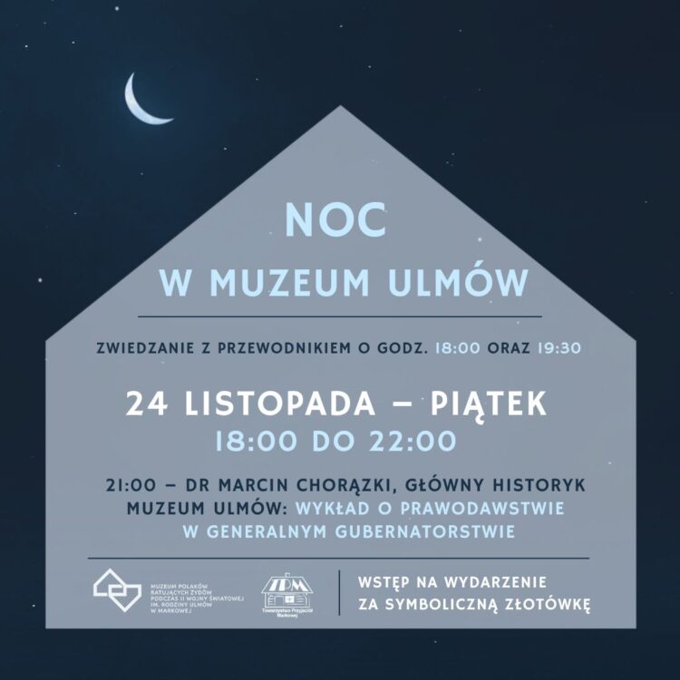 „Noc w Muzeum Ulmów ” w Markowej