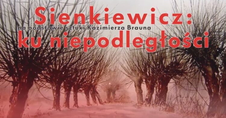 W niedzielę na antenie Polskiego Radia Rzeszów słuchowisko „Sienkiewicz. Ku niepodległości”