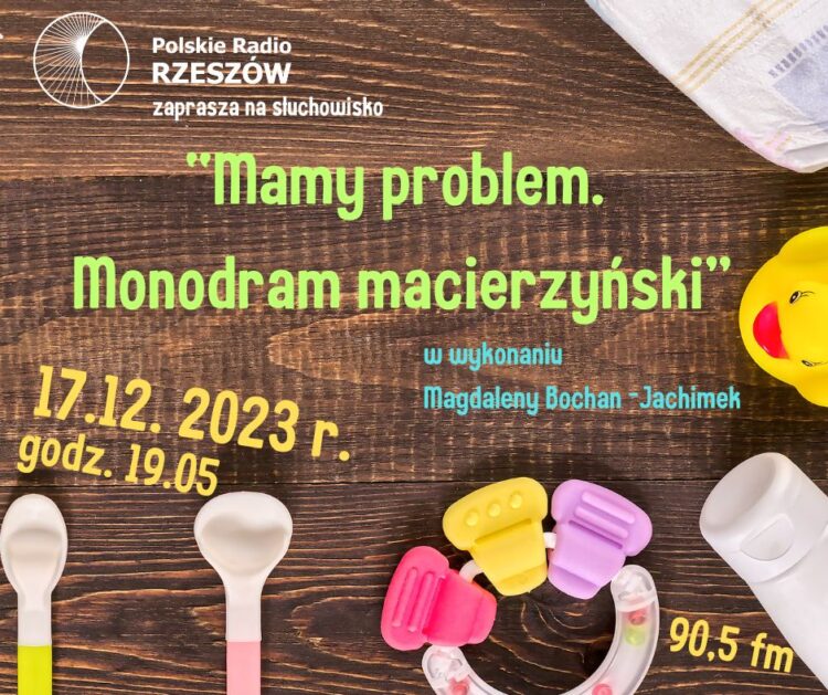 „Mamy problem. Mondram macierzyński” w niedzielę na naszej antenie