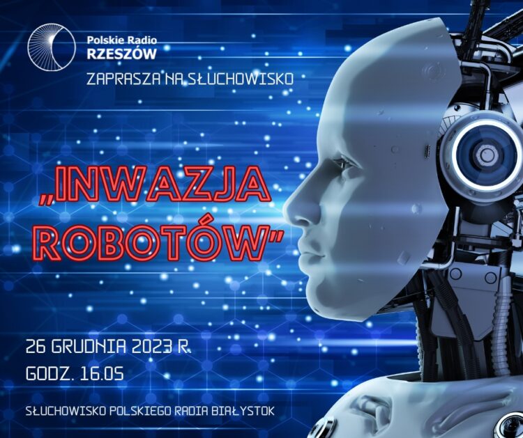 Słuchowisko „Inwazja Robotów” – 26 grudnia na antenie Polskiego Radia Rzeszów