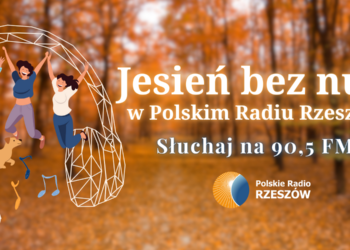 Jesień bez&nbsp;nudy w&nbsp;Polskim Radiu Rzeszów!