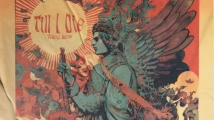 Yellow Horse – „Till I Die”