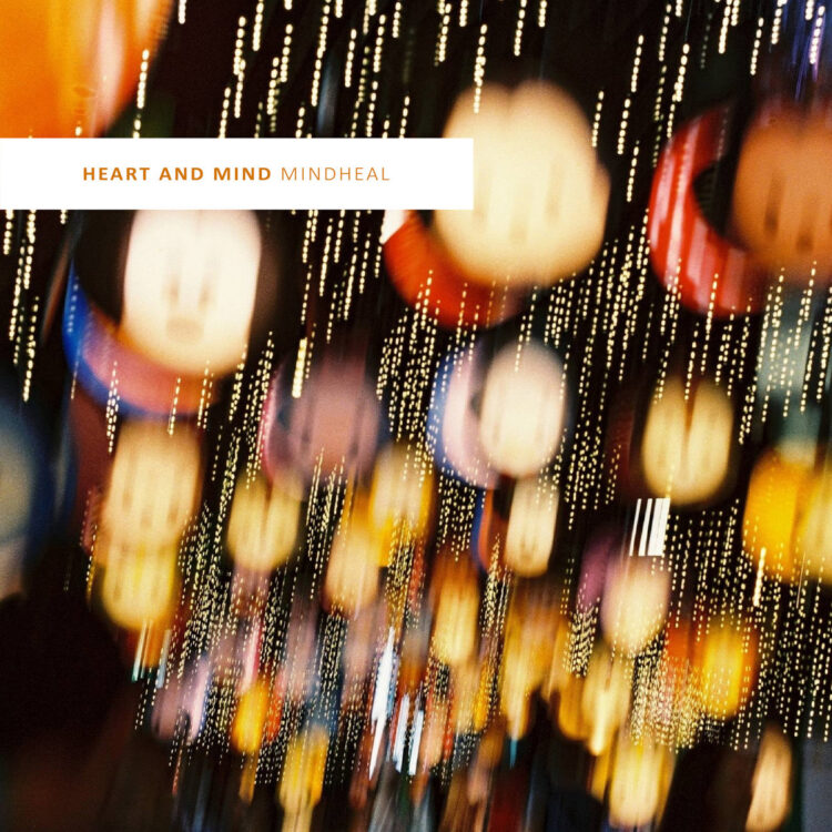 Mindheal – „Heart And Mind”