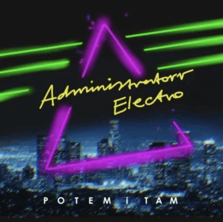Administratorr Electro – „Potem i tam”