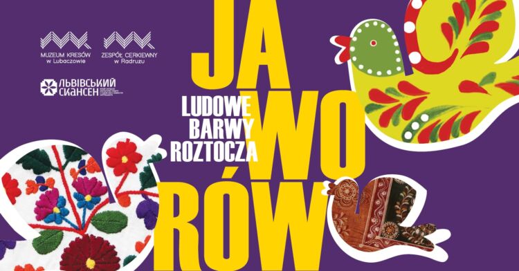 Wernisaż wystawy „Jaworów. Ludowe barwy Roztocza” jako kolejna odsłona Festiwalu Dziedzictwa Kresów