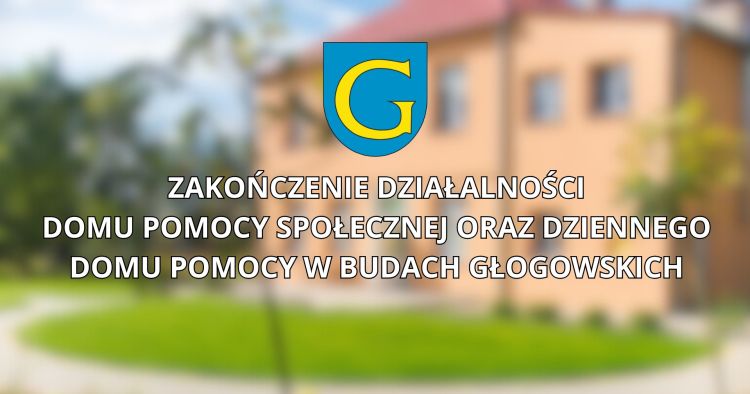 Zamknięto dwie placówki pomocy społecznej w Budach Głogowskich