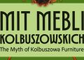 "Mit mebli kolbuszowskich" – wystawa w Muzeum Zamkowym w Sandomierzu 2 - Polskie Radio Rzeszów „Mit mebli kolbuszowskich” – wystawa w Muzeum Zamkowym w Sandomierzu