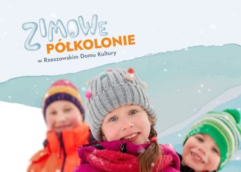 Zimowe półkolonie w&nbsp;Rzeszowskim Domu Kultury – ostatnie wolne miejsca