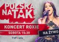 Roksana Węgiel wystąpi dziś w&nbsp;Wysokiej Głogowskiej! Rozpoczyna się akcja „Polska na&nbsp;TAK!”