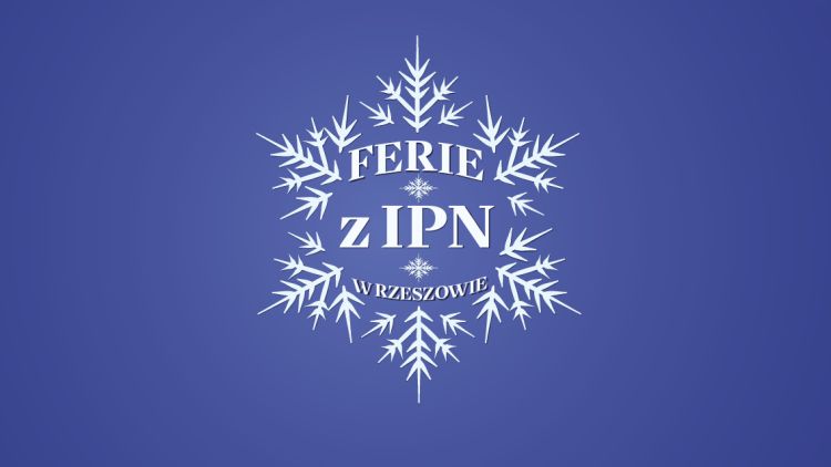 Ferie na&nbsp;Podkarpaciu z&nbsp;historią. IPN Rzeszów zaprasza na&nbsp;spacery i&nbsp;warsztaty