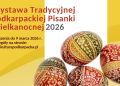 Tradycyjna Podkarpacka Pisanka Wielkanocna 2026 5 - Polskie Radio Rzeszów Tradycyjna Podkarpacka Pisanka Wielkanocna 2026