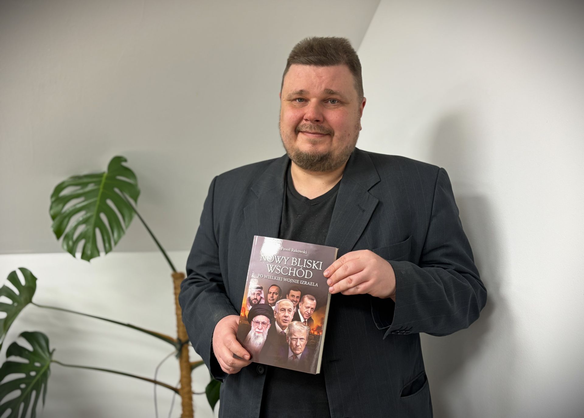 Stephan Rakowski Paweł Rakowski o swojej książce „Nowy Bliski Wschód. Po wielkiej wojnie ...