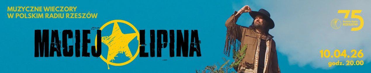 Maciej Lipina – koncert promujący album „POŁUDNIOWY” w Polskim Radiu Rzeszów
