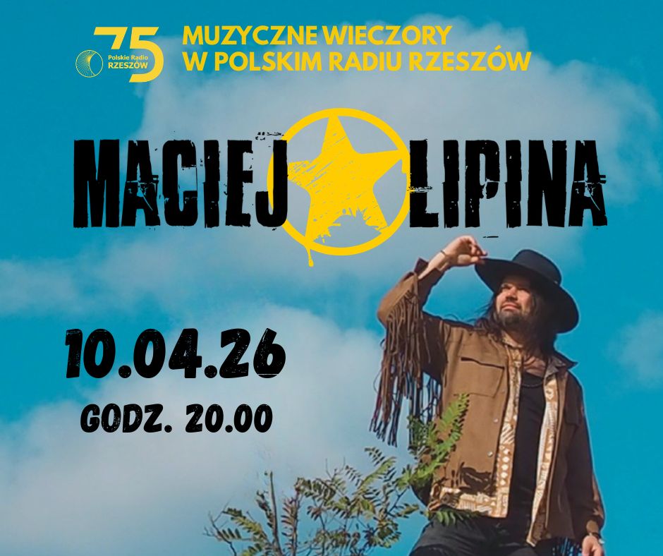 Maciej Lipina – koncert promujący album „POŁUDNIOWY” w Polskim Radiu Rzeszów - Polskie Radio Rzeszów