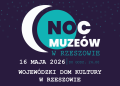 Noc Muzeów w&nbsp;Wojewódzkim Domu Kultury w&nbsp;Rzeszowie. Sprawdź program