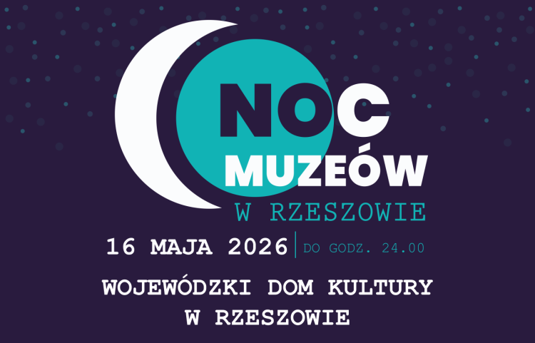 Noc Muzeów w&nbsp;Wojewódzkim Domu Kultury w&nbsp;Rzeszowie. Sprawdź program