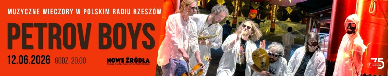 Petrov Boys – muzyczna mieszanka bałkańskich rytmów, jazzu i rockowej energii  Informacja pochodzi ze strony Polskiego Radia Rzeszów Źródło: https://radio.rzeszow.pl/wydarzenia/petrov-boys-muzyczna-mieszanka-balkanskich-rytmow-jazzu-i-rockowej-energii/