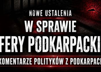 Politycy z Podkarpacia komentują nowe doniesienia w sprawie afery podkarpackiej 6 - Polskie Radio Rzeszów Politycy z Podkarpacia komentują nowe doniesienia w sprawie afery podkarpackiej