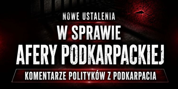 Politycy z&nbsp;Podkarpacia komentują nowe doniesienia w&nbsp;sprawie afery podkarpackiej