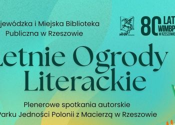 Książki, rozmowy i znani autorzy. Letnie Ogrody Literackie w Rzeszowie 2 - Polskie Radio Rzeszów Książki, rozmowy i znani autorzy. Letnie Ogrody Literackie w Rzeszowie