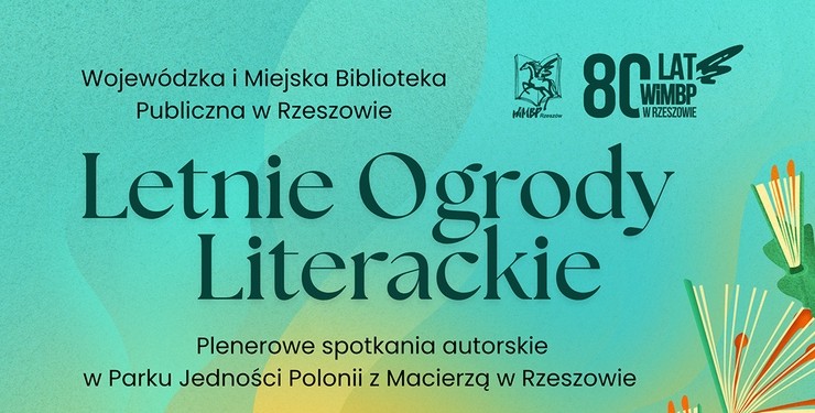 Książki, rozmowy i znani autorzy. Letnie Ogrody Literackie w Rzeszowie 1 - Polskie Radio Rzeszów Książki, rozmowy i znani autorzy. Letnie Ogrody Literackie w Rzeszowie