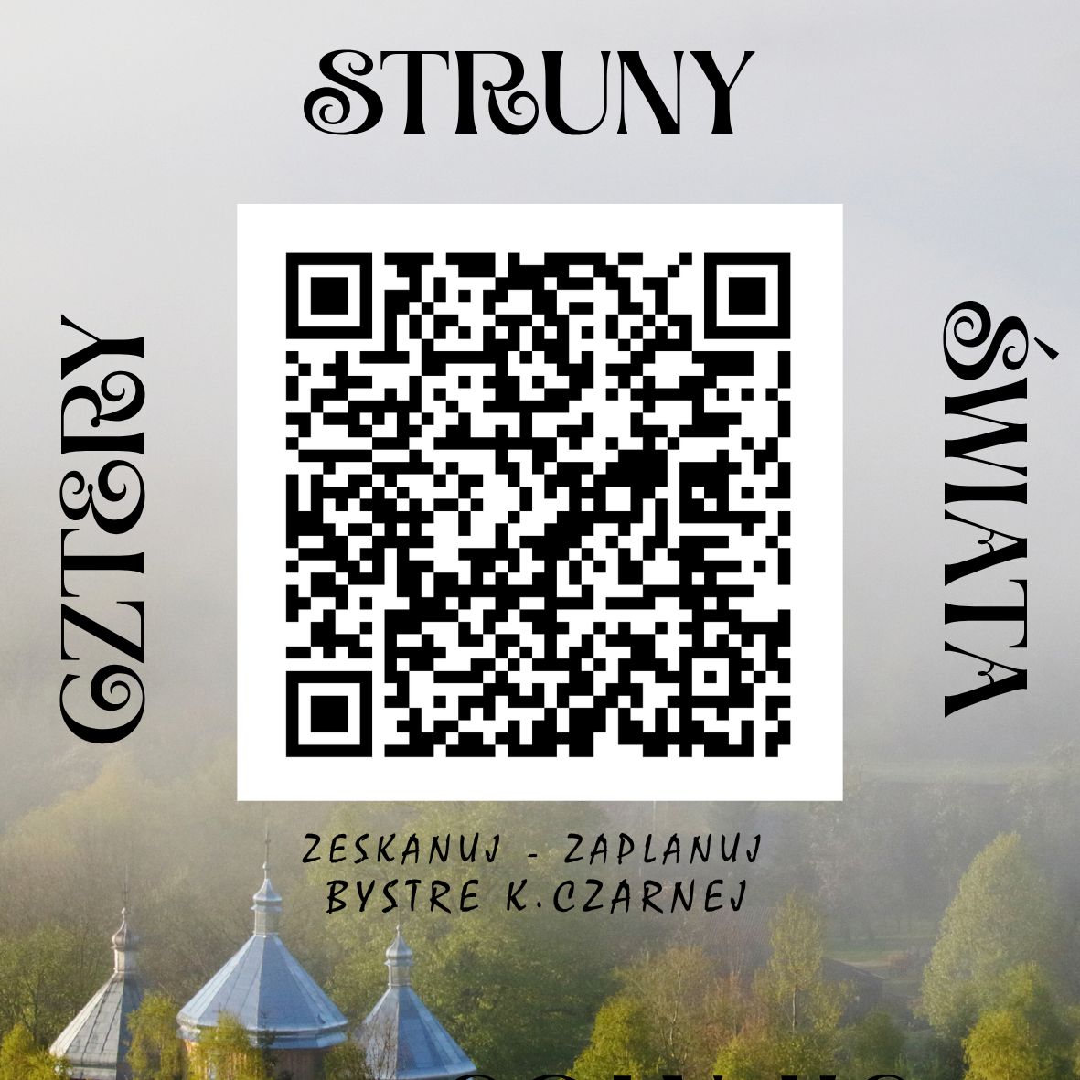 CZTERY STRUNY ŚWIATA Czwartkowe wieczory muzyczne w cerkwi w Bystrem k. Czarnej - Polskie Radio Rzeszów