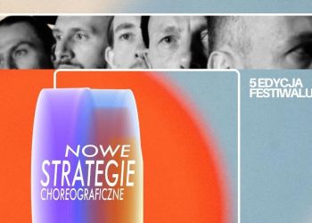 Festiwal Nowe Strategie Choreograficzne w&nbsp;Rzeszowie. Ciało w&nbsp;roli instrumentu