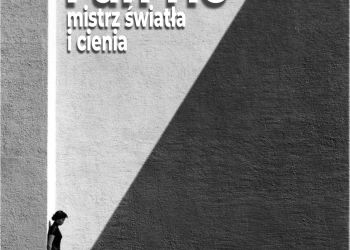 Fotografie Fan Ho&nbsp;w&nbsp;Rzeszowie. Spotkanie poświęcone mistrzowi cienia i&nbsp;światła