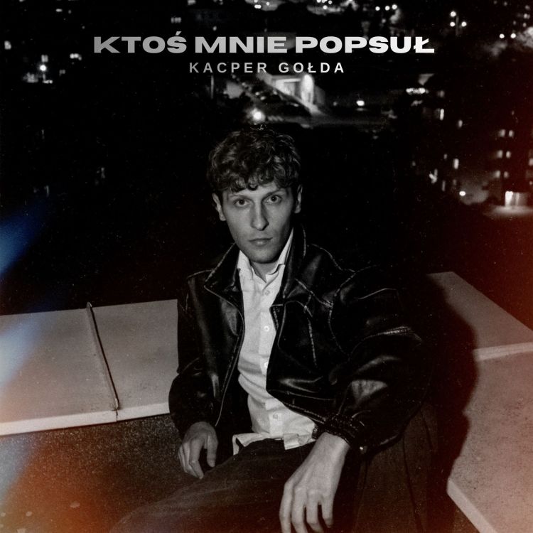Kacper Gołda z nową piosenką „Ktoś mnie popsuł”. Utwór o miłości i stracie 1 - Polskie Radio Rzeszów Kacper Gołda z nową piosenką „Ktoś mnie popsuł”. Utwór o miłości i stracie