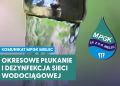 Mieszkańcy Mielca, uwaga na&nbsp;wodę. Rusza płukanie i&nbsp;dezynfekcja sieci